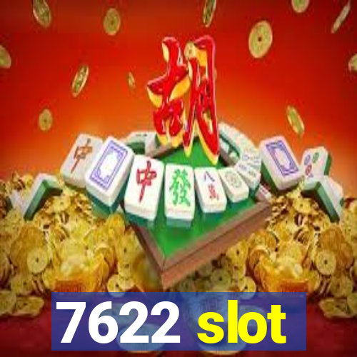 7622 slot